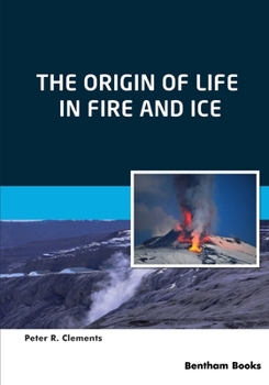 Paperback The Origin of Life in Fire and Ice Book