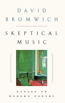 Paperback Skeptical Music: Essays on Modern Poetry Book