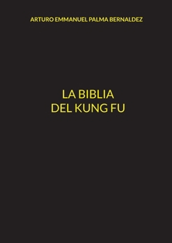 Paperback La Biblia del Kung Fu [Spanish] Book