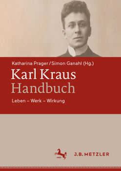 Hardcover Karl Kraus-Handbuch: Leben - Werk - Wirkung [German] Book