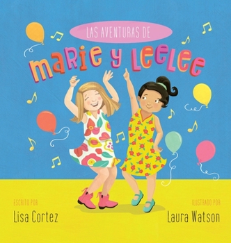 Las Aventuras de Marie y LeeLee (Spanish Edition)