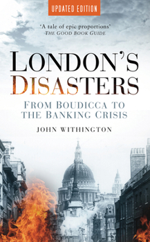 Paperback London's Disasters: From Boudicca to the Banking Crisis Book