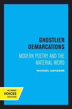 Paperback Ghostlier Demarcations: Modern Poetry and the Material Word Book