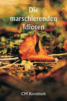 Paperback Die marschierenden Idioten [German] Book
