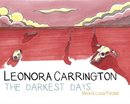 Hardcover Leonora Carrington: The Darkest Days Book