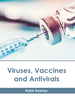 Hardcover Viruses, Vaccines and Antivirals Book