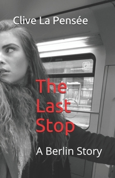 Paperback The Last Stop: A Berlin Story Book