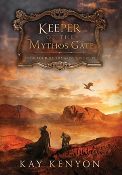 Keeper of the Mythos Gate (The Arisen Worlds)