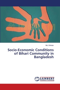 Paperback Socio-Economic Conditions of Bihari Community in Bangladesh Book