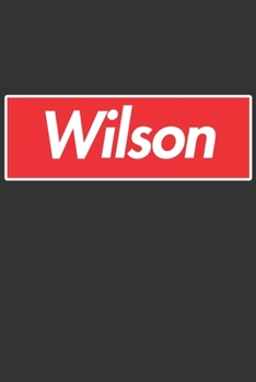 Wilson: Wilson Planner Calendar Notebook Journal, Personal Named Firstname Or Surname For Someone Called Wilson For Christmas Or Birthdays This Makes ... Personolised Custom Name Gift For Wilson