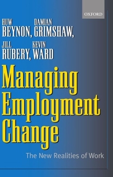 Paperback Managing Employment Change: The New Realities of Work Book