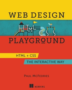 Paperback Web Design Playground: HTML & CSS the Interactive Way Book