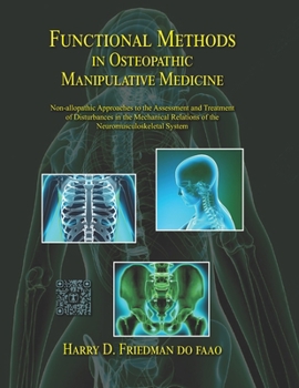 Paperback Functional Methods in Osteopathic Manipulative Medicine: Non-allopathic Approaches to the Assessment and Treatment of Disturbances in the Mechanical R Book