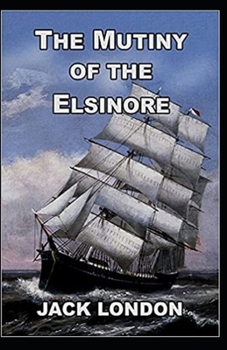 Paperback The Mutiny of the Elsinore Annotated Book