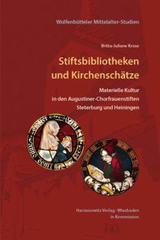 Hardcover Stiftsbibliothek Und Kirchenschatz: Materielle Kultur in Den Chorfrauenstiften Steterburg Und Heiningen [German] Book