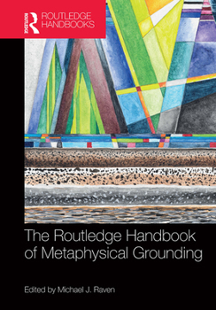 Paperback The Routledge Handbook of Metaphysical Grounding Book