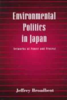 Hardcover Environmental Politics in Japan: Networks of Power and Protest Book