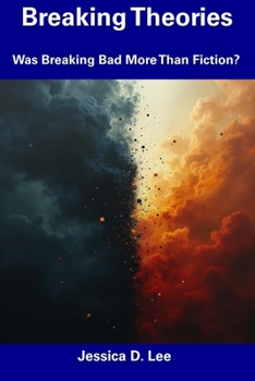 Paperback Breaking Theories: Was Breaking Bad More Than Fiction? Book