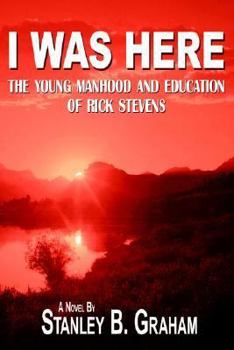 Paperback I Was Here: The Young Manhood and Education of Rick Stevens Book