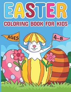 Paperback Easter Coloring Book for Kids Ages 4-8: 30 Easter Coloring filled image Book for Toddlers, Preschool Children, & Kindergarten, Bunny, rabbit, Easter e Book