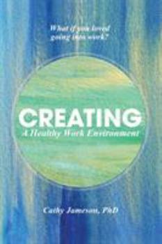 Paperback Creating a Healthy Work Environment Book