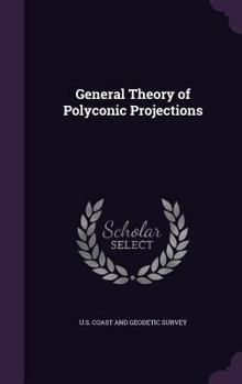 Hardcover General Theory of Polyconic Projections Book