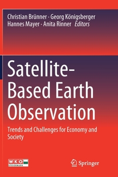 Paperback Satellite-Based Earth Observation: Trends and Challenges for Economy and Society Book