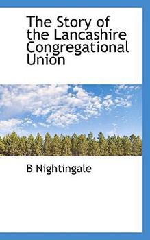 Paperback The Story of the Lancashire Congregational Union Book