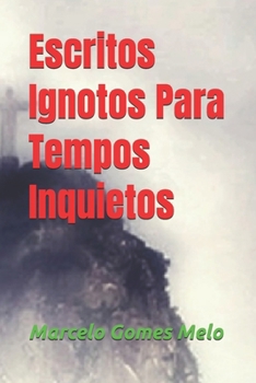 Paperback Escritos Ignotos Para Tempos Inquietos [Portuguese] Book