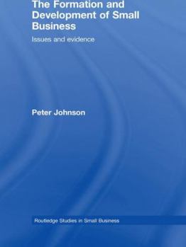 Paperback The Formation and Development of Small Business: Issues and Evidence Book