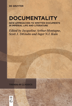 Paperback Documentality: New Approaches to Written Documents in Imperial Life and Literature Book