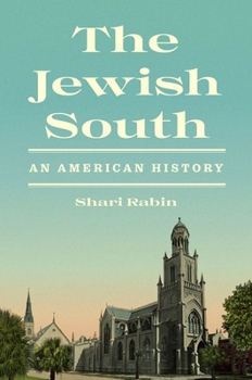 Paperback The Jewish South: An American History Book
