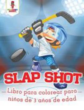 Paperback Slap Shot: Libro Para Colorear Para Niños De 3 Años De Edad [Spanish] Book
