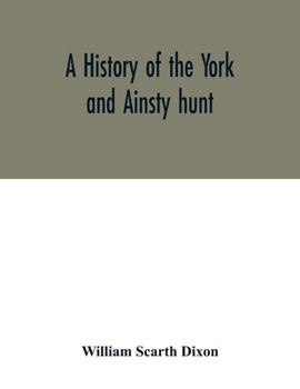 Paperback A history of the York and Ainsty hunt Book