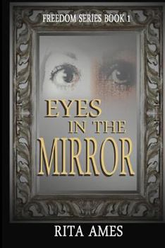 Paperback Eyes In The Mirror: Freedom Series Book