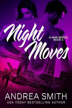 Night Moves - Book #3 of the G-Man