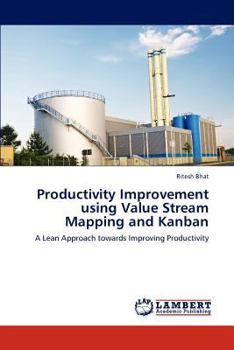 Paperback Productivity Improvement using Value Stream Mapping and Kanban Book