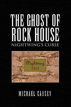 Paperback The Ghost of Rock House: Nightwing's Curse Book
