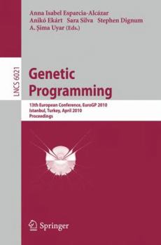 Paperback Genetic Programming: 13th European Conference, EuroGP 2010, Istanbul, Turkey, April 7-9, 2010, Proceedings Book