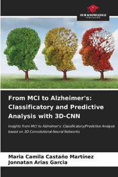 Paperback From MCI to Alzheimer's: Classificatory and Predictive Analysis with 3D-CNN Book