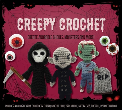 Misc. Creepy Crochet Kit: Create Adorable Ghouls, Monsters and More! Includes: 4 Colors of Yarn, Embroidery Thread, Crochet Hook, Yarn Needle, Safety Eyes, Book