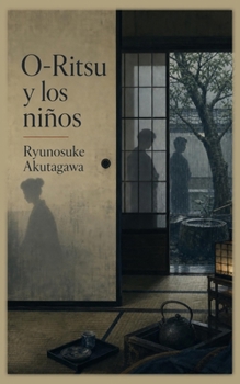 O-Ritsu y los niños (Colección Ryunosuke Akutagawa) (Spanish Edition)
