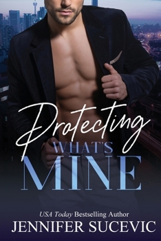 Paperback Protecting What's Mine: An Opposites Attract New Adult Romantic Suspense Novel Book