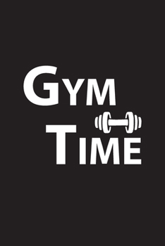 Gym time: Gym (legal ruled) 6 x 9 Journal with 110 pages