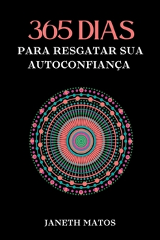 Paperback 365 Dias Para Resgatar Sua Autoconfiança [Portuguese] Book