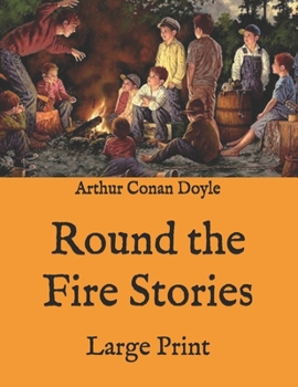 Paperback Round the Fire Stories: Large Print Book