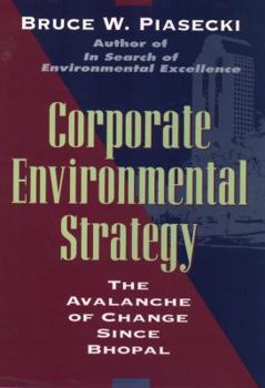 Hardcover Corporate Environmental Strategy: The Avalanche of Change Since Bhopal Book