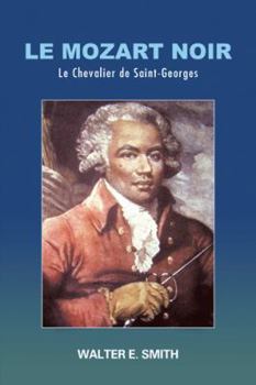Paperback Le Mozart Noir: Le Chevalier de Saint-Georges [French] Book