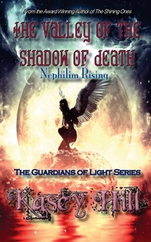 Paperback The Valley of the Shadow of Death: Nephilim Rising Book