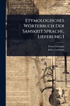 Paperback Etymologisches Wörterbuch Der Sanskrit Sprache, Lieferung I Book